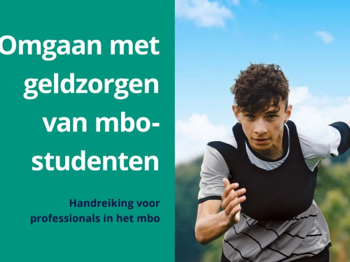 Nieuwe handreiking 'Omgaan met geldzorgen van mbo-studenten' gepubliceerd Nieuwe handreiking 'Omgaan met geldzorgen van mbo-studenten' gepubliceerd